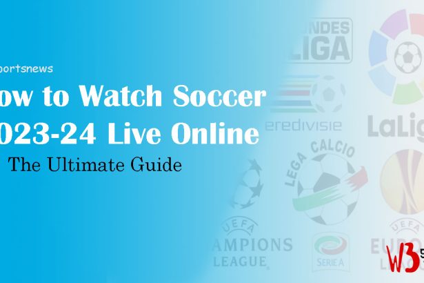How to Watch Soccer Live Online