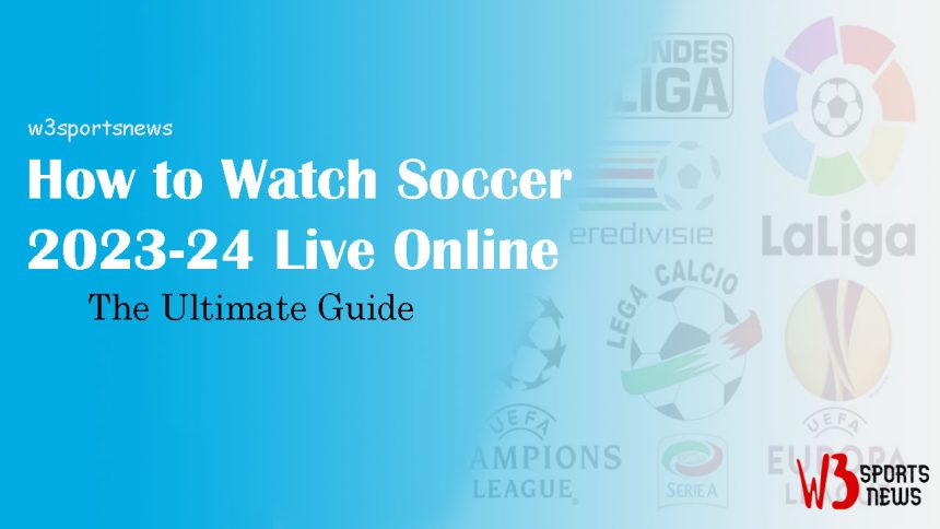 How to Watch Soccer Live Online